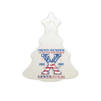 Proud Member Of The Fuck Your Feelings Gen X Usa 4th Of July Ceramic Tree Ornament