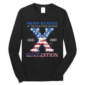 Proud Member Of The Fuck Your Feelings Gen X Usa Long Sleeve Shirt