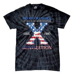 Proud Member Of The Fuck Your Feelings Gen X Usa Tie-Dye T-Shirt