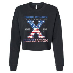 Proud Member Of The Fuck Your Feelings Gen X Usa Cropped Pullover Crew