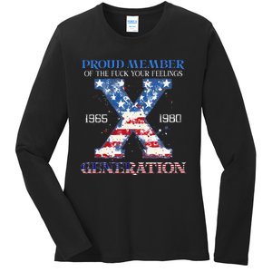 Proud Member Of The Fuck Your Feelings Gen X Usa Ladies Long Sleeve Shirt