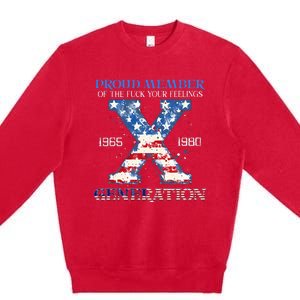 Proud Member Of The Fuck Your Feelings Gen X Usa Premium Crewneck Sweatshirt