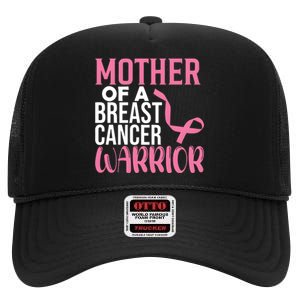 Proud Mother Of A Breast Cancer Warrior High Crown Mesh Back Trucker Hat