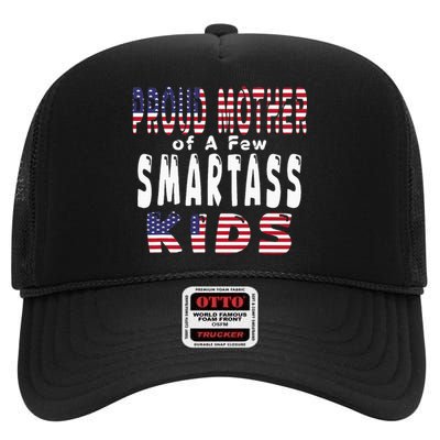 Proud Mother Of A Few Smartass Funny Mothers Day High Crown Mesh Back Trucker Hat