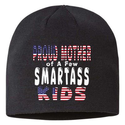 Proud Mother Of A Few Smartass Funny Mothers Day Sustainable Beanie