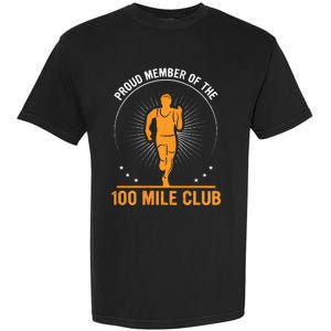 Proud Member Of The 100 Mile Club Ultra Run Trail Running Garment-Dyed Heavyweight T-Shirt