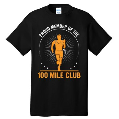 Proud Member Of The 100 Mile Club Ultra Run Trail Running Tall T-Shirt