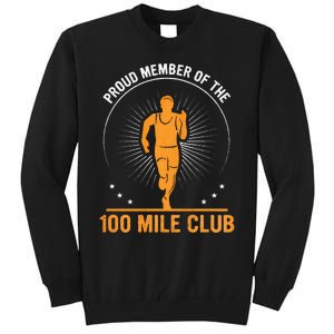 Proud Member Of The 100 Mile Club Ultra Run Trail Running Tall Sweatshirt