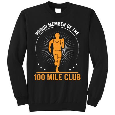 Proud Member Of The 100 Mile Club Ultra Run Trail Running Tall Sweatshirt