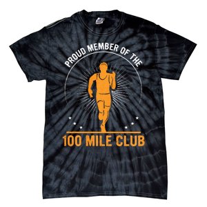 Proud Member Of The 100 Mile Club Ultra Run Trail Running Tie-Dye T-Shirt