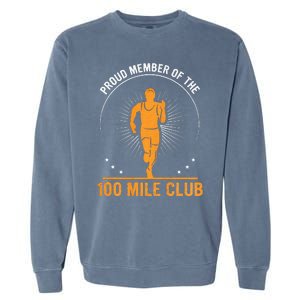 Proud Member Of The 100 Mile Club Ultra Run Trail Running Garment-Dyed Sweatshirt