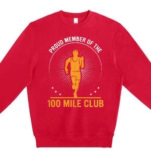 Proud Member Of The 100 Mile Club Ultra Run Trail Running Premium Crewneck Sweatshirt