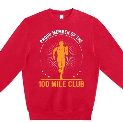 Proud Member Of The 100 Mile Club Ultra Run Trail Running Premium Crewneck Sweatshirt