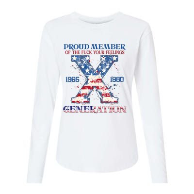 Proud Member Of The Fuck Your Feelings Gen X Usa 4th Of July Womens Cotton Relaxed Long Sleeve T-Shirt