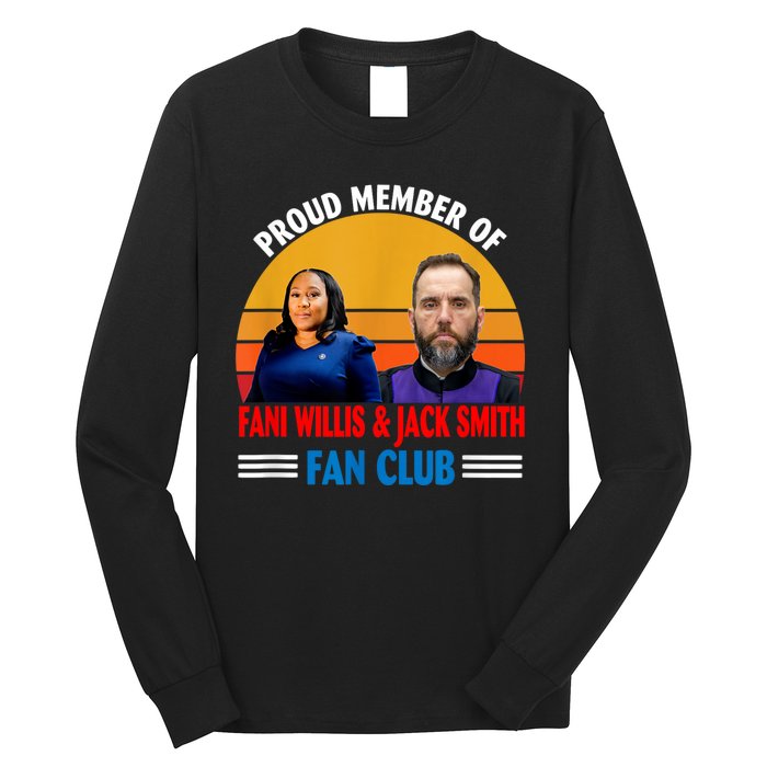 Proud Member Of Fani Willis And Jack Smith Fan Club Long Sleeve Shirt