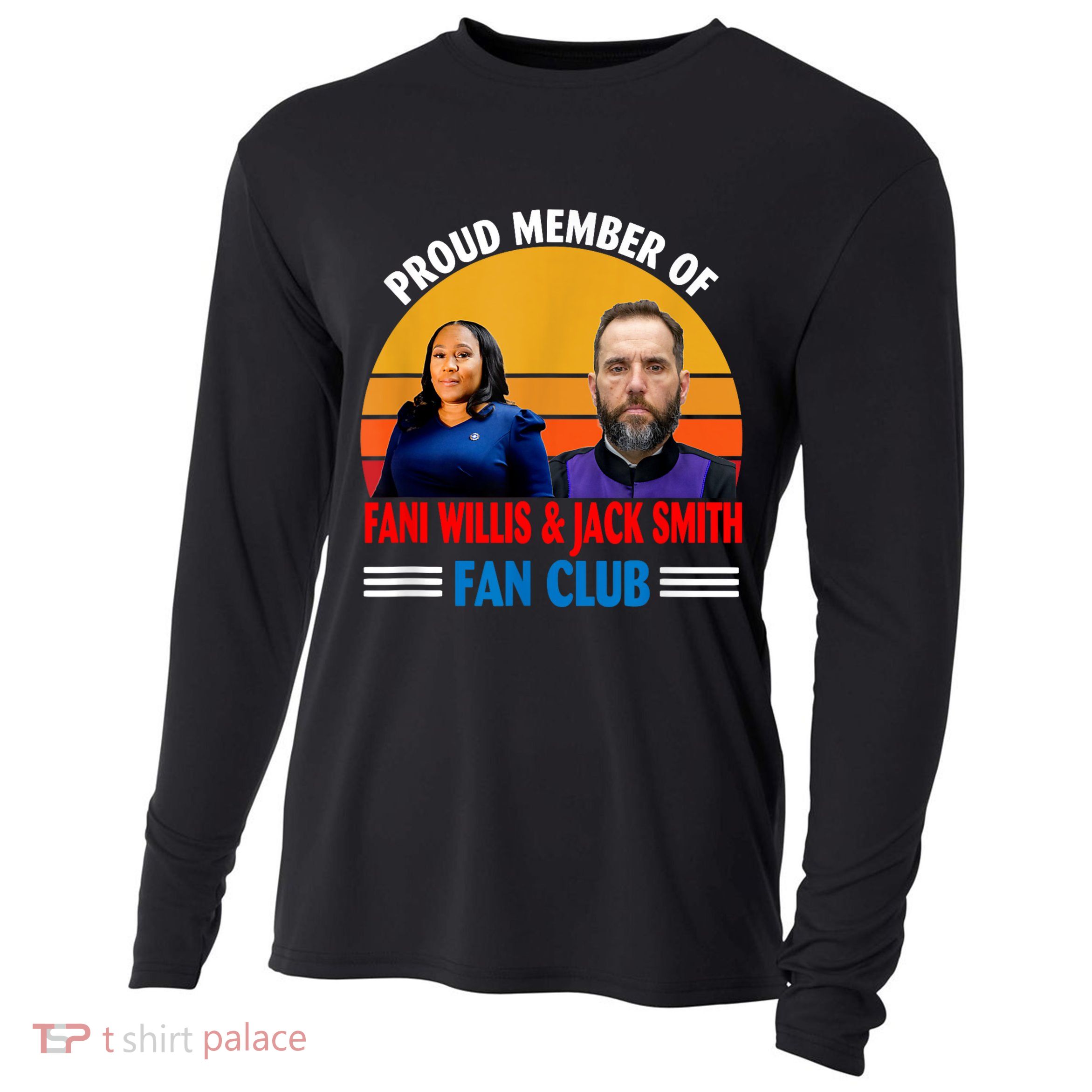 Proud Member Of Fani Willis And Jack Smith Fan Club Cooling Performance Long Sleeve Crew