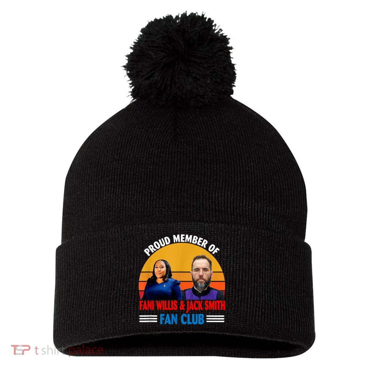 Proud Member Of Fani Willis And Jack Smith Fan Club Pom Pom 12in Knit Beanie