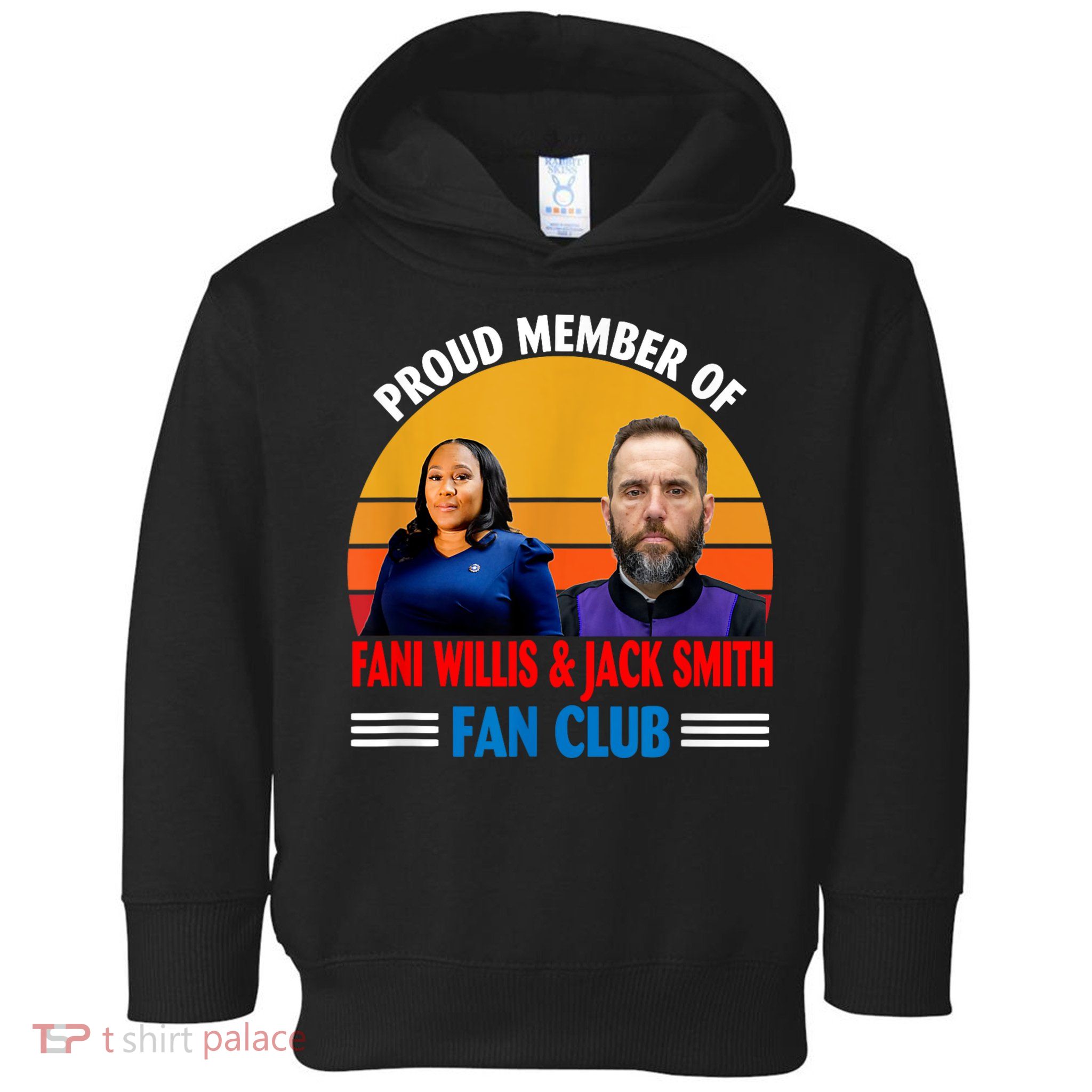 Proud Member Of Fani Willis And Jack Smith Fan Club Toddler Hoodie