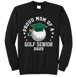 Proud Mom Of A Golf Senior Class Of 2025 Matching Family Sweatshirt