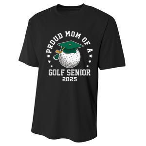 Proud Mom Of A Golf Senior Class Of 2025 Matching Family Performance Sprint T-Shirt