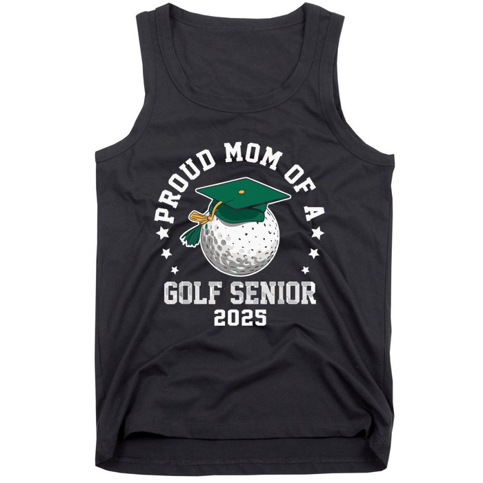 Proud Mom Of A Golf Senior Class Of 2025 Matching Family Tank Top