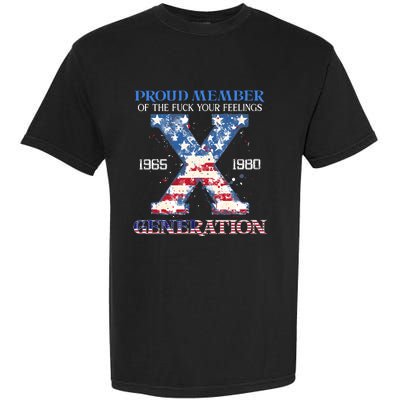 Proud Member Of The Fuck Your Feelings Gen X Usa 4th Of July Garment-Dyed Heavyweight T-Shirt