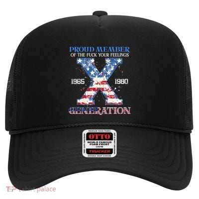 Proud Member Of The Fuck Your Feelings Gen X Usa 4th Of July High Crown Mesh Back Trucker Hat