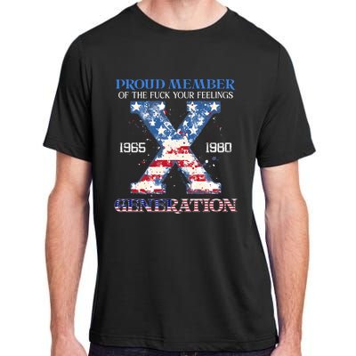 Proud Member Of The Fuck Your Feelings Gen X Usa 4th Of July Adult ChromaSoft Performance T-Shirt