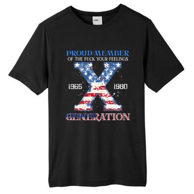 Proud Member Of The Fuck Your Feelings Gen X Usa 4th Of July Tall Fusion ChromaSoft Performance T-Shirt