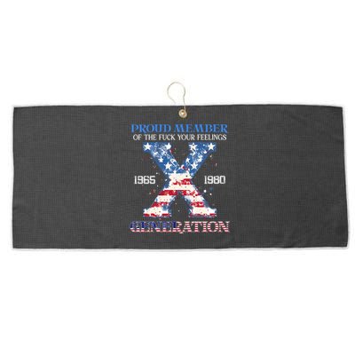 Proud Member Of The Fuck Your Feelings Gen X Usa 4th Of July Large Microfiber Waffle Golf Towel