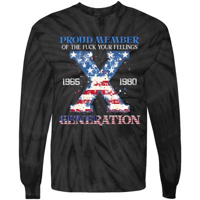 Proud Member Of The Fuck Your Feelings Gen X Usa 4th Of July Tie-Dye Long Sleeve Shirt