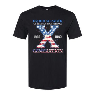 Proud Member Of The Fuck Your Feelings Gen X Usa 4th Of July Softstyle CVC T-Shirt