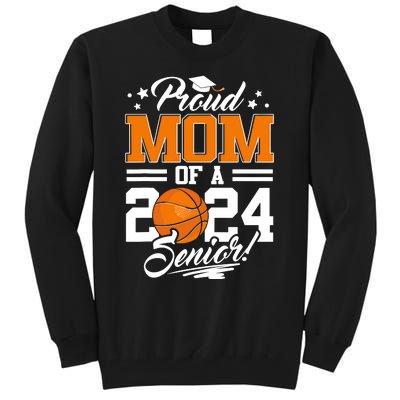 Proud Mom Of A 2024 Senior Basketball Tall Sweatshirt