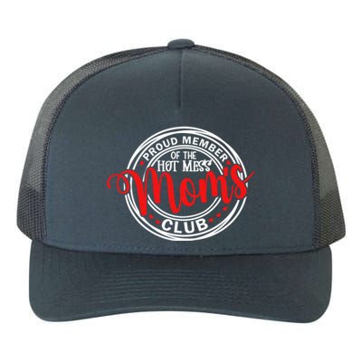 Proud Member Of The Hot Mess Mom's Club Gift Yupoong Adult 5-Panel Trucker Hat