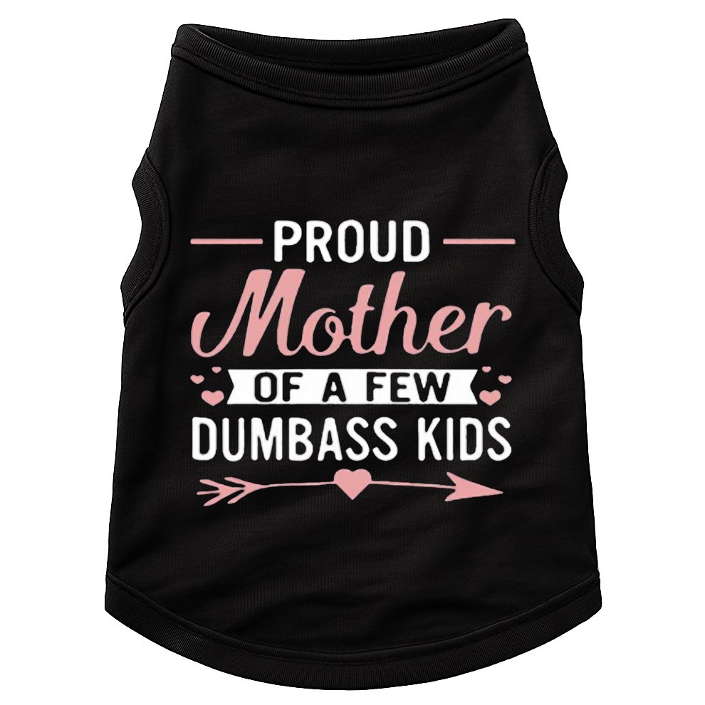 Proud Mother Of A Few Dumbass Doggie Tank