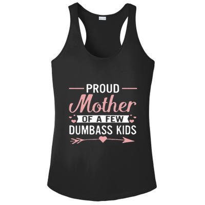 Proud Mother Of A Few Dumbass Ladies PosiCharge Competitor Racerback Tank