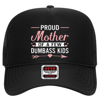 Proud Mother Of A Few Dumbass Trucker Hat