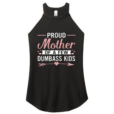 Proud Mother Of A Few Dumbass Women's Perfect Tri Rocker Tank