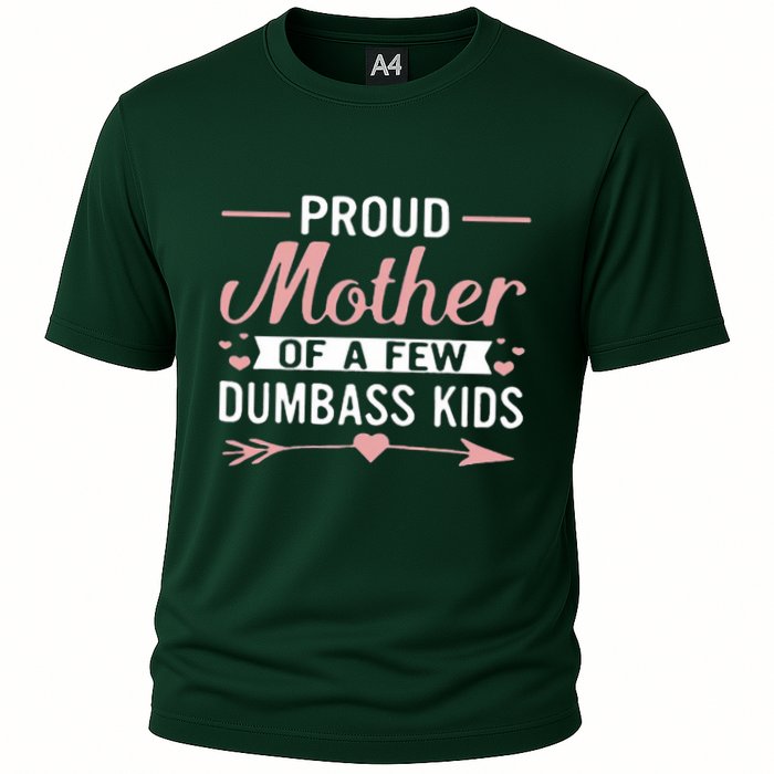 Proud Mother Of A Few Dumbass Performance Shirt