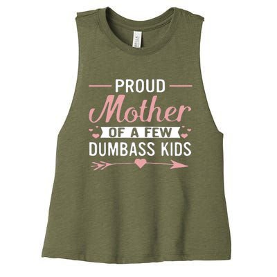 Proud Mother Of A Few Dumbass Women's Racerback Cropped Tank