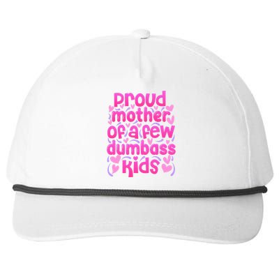 Proud Mom Of A Few Dumbass Children Snapback Five-Panel Rope Hat