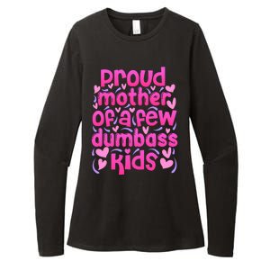 Proud Mom Of A Few Dumbass Children Womens CVC Long Sleeve Shirt