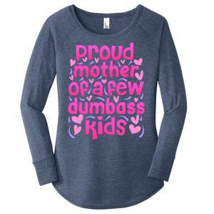 Proud Mom Of A Few Dumbass Children Women's Perfect Tri Tunic Long Sleeve Shirt