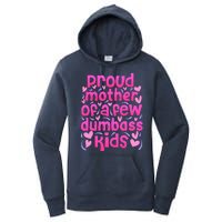 Proud Mom Of A Few Dumbass Children Women's Pullover Hoodie