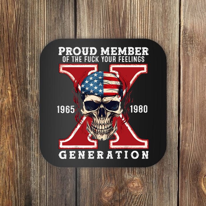 Proud Member Of The Fuck Your Feelings Gen X Horror Skull Coaster