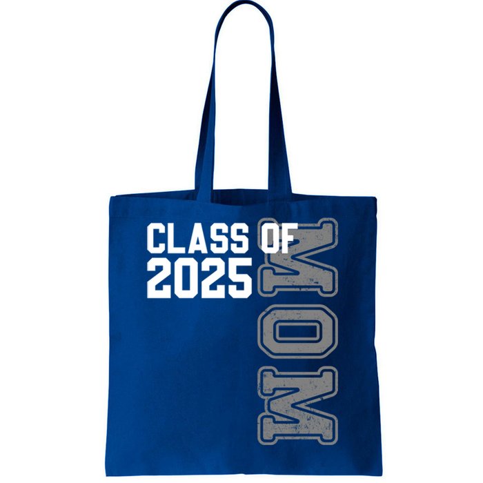 Proud Mom Of A 2025 Graduate Senior Mom Class Of 2025 Gift Tote Bag