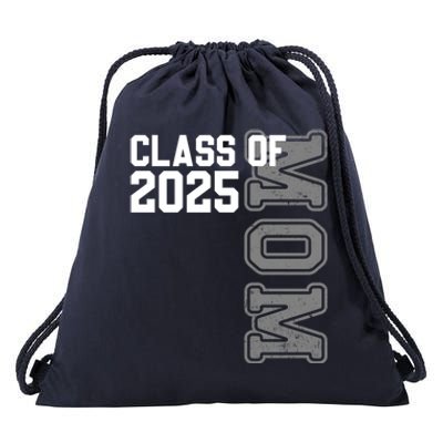 Proud Mom Of A 2025 Graduate Senior Mom Class Of 2025 Gift Drawstring Bag