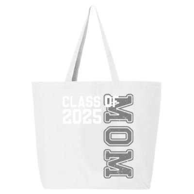 Proud Mom Of A 2025 Graduate Senior Mom Class Of 2025 Gift 25L Jumbo Tote