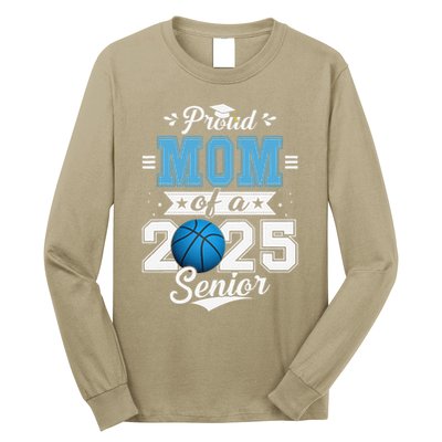 Proud Mom Of A 2025 Senior Graduate Basketball Long Sleeve Shirt