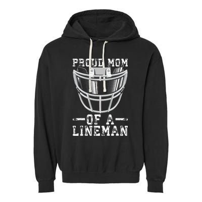 Proud Mom Of A Lineman Football Garment-Dyed Fleece Hoodie